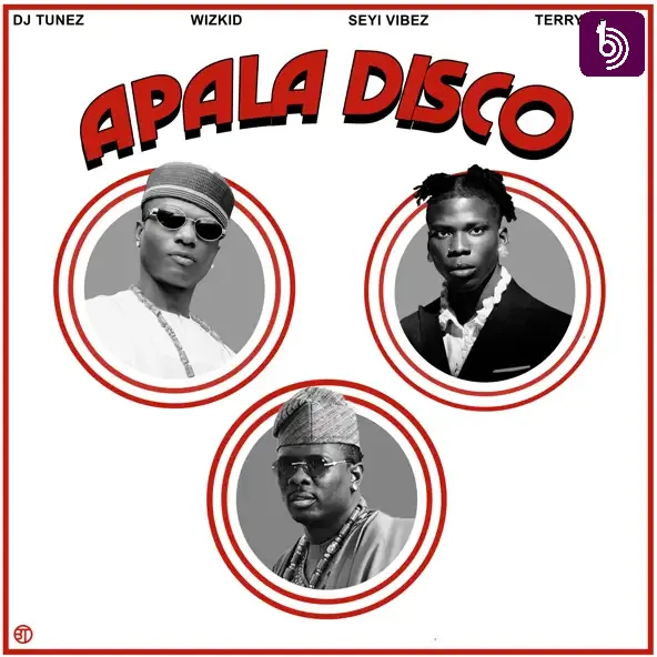 DJ Tunez – Apala Disco (feat. Wizkid, Seyi Vibez & Terry Apala) [Remix]